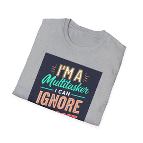 I1m a multitasker Unissex T-Shirt