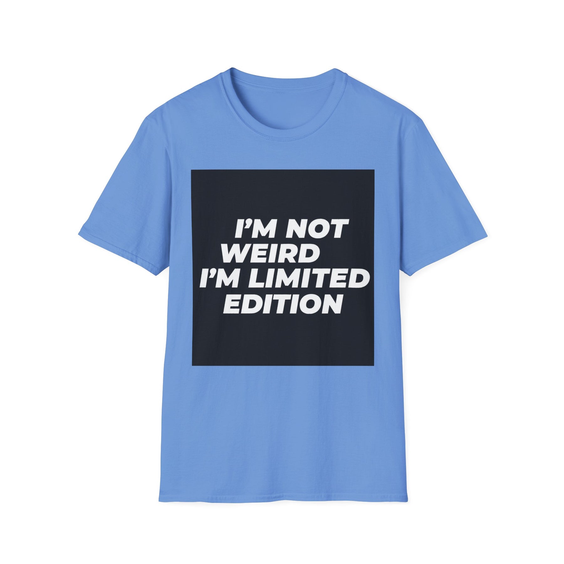 I'm Not Weird Unissex T-Shirt