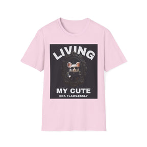 Living My Cute Era Unissex T-Shirt