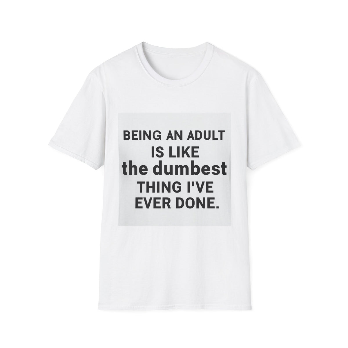 Being a Adult Unissex T-Shirt