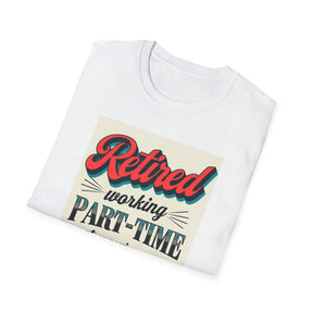 Retired Working Unissex T-Shirt