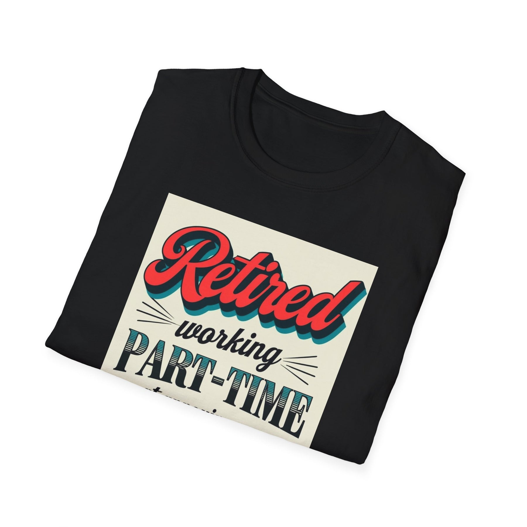 Retired Working Unissex T-Shirt