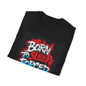 Born To Sleep Unissex T-Shirt