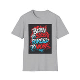 Born To Sleep Unissex T-Shirt