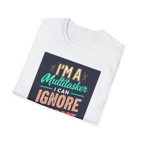 I1m a multitasker Unissex T-Shirt