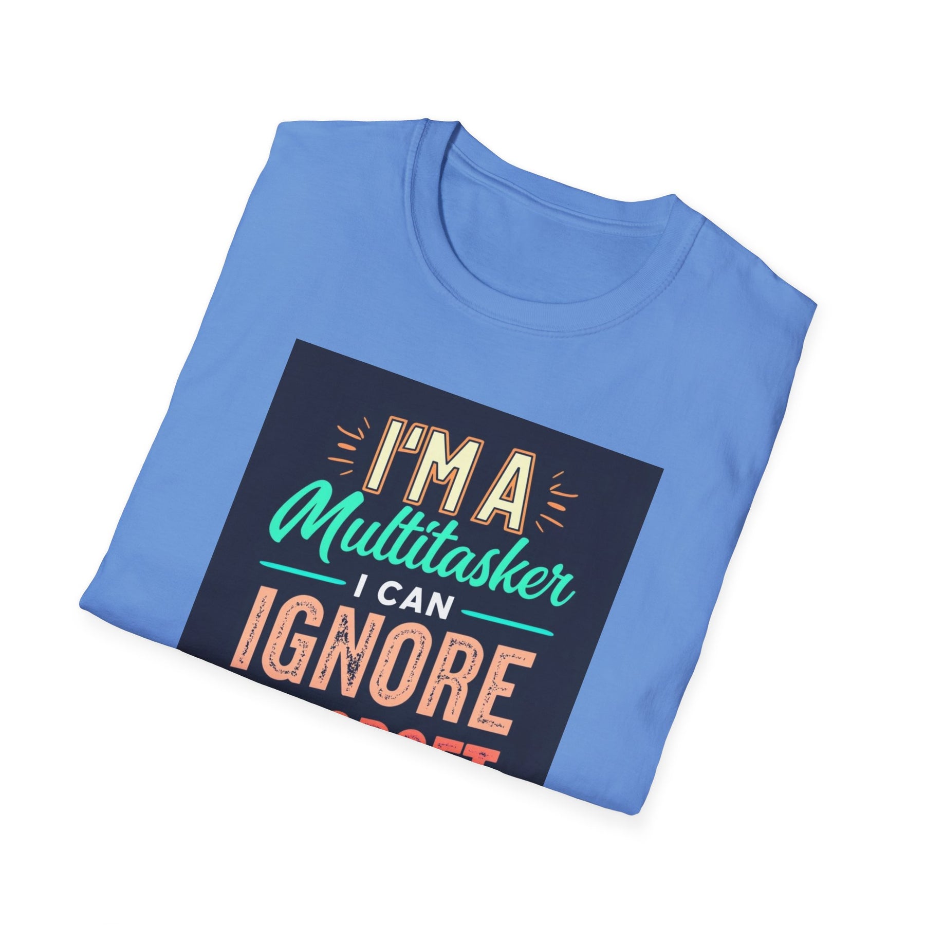 I1m a multitasker Unissex T-Shirt